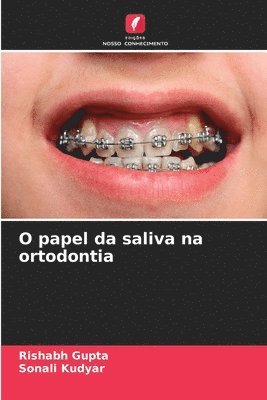 O papel da saliva na ortodontia 1