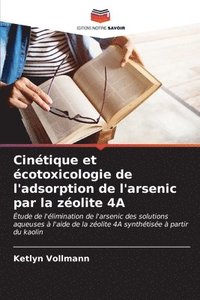 bokomslag Cintique et cotoxicologie de l'adsorption de l'arsenic par la zolite 4A