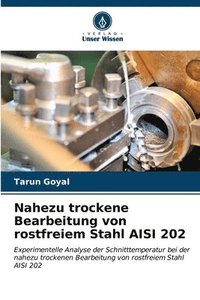 bokomslag Nahezu trockene Bearbeitung von rostfreiem Stahl AISI 202