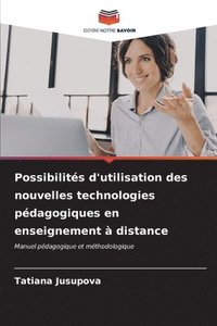 bokomslag Possibilits d'utilisation des nouvelles technologies pdagogiques en enseignement  distance