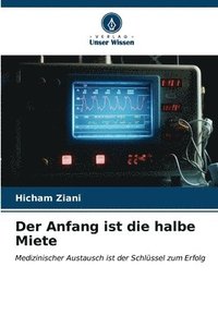 bokomslag Der Anfang ist die halbe Miete