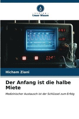 Der Anfang ist die halbe Miete 1