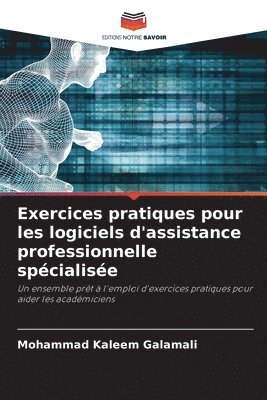 Exercices pratiques pour les logiciels d'assistance professionnelle spcialise 1