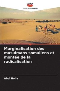 bokomslag Marginalisation des musulmans somaliens et monte de la radicalisation