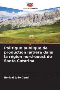 bokomslag Politique publique de production laitire dans la rgion nord-ouest de Santa Catarina