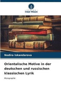 bokomslag Orientalische Motive in der deutschen und russischen klassischen Lyrik