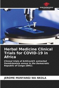 bokomslag Herbal Medicine Clinical Trials for COVID-19 in Africa