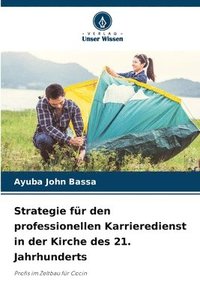 bokomslag Strategie fr den professionellen Karrieredienst in der Kirche des 21. Jahrhunderts