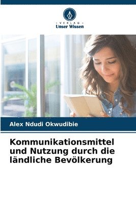 bokomslag Kommunikationsmittel und Nutzung durch die lndliche Bevlkerung