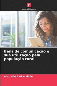 bokomslag Bens de comunicao e sua utilizao pela populao rural