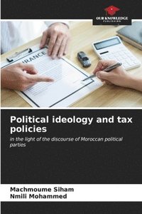 bokomslag Political ideology and tax policies