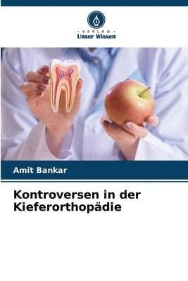 Kontroversen in der Kieferorthopdie 1