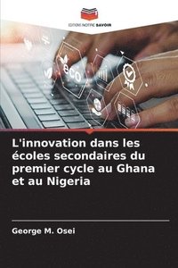 bokomslag L'innovation dans les coles secondaires du premier cycle au Ghana et au Nigeria