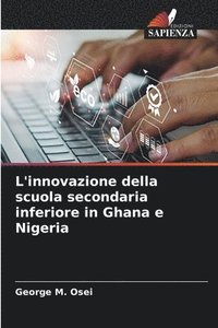 bokomslag L'innovazione della scuola secondaria inferiore in Ghana e Nigeria