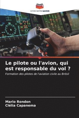 bokomslag Le pilote ou l'avion, qui est responsable du vol ?