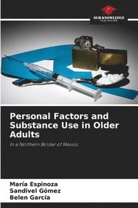 bokomslag Personal Factors and Substance Use in Older Adults