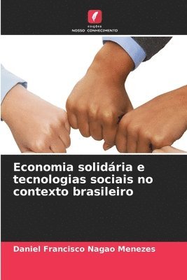 Economia solidria e tecnologias sociais no contexto brasileiro 1