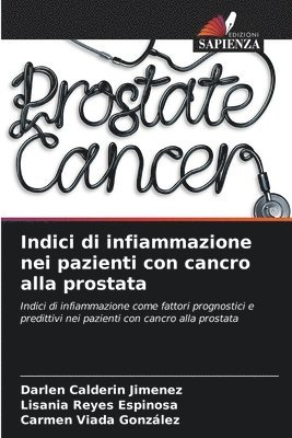 Indici di infiammazione nei pazienti con cancro alla prostata 1