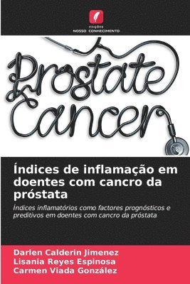 bokomslag ndices de inflamao em doentes com cancro da prstata