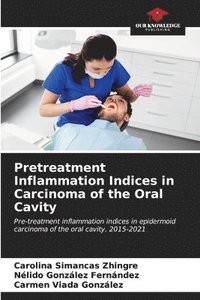 bokomslag Pretreatment Inflammation Indices in Carcinoma of the Oral Cavity