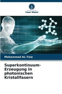 bokomslag Superkontinuum-Erzeugung in photonischen Kristallfasern