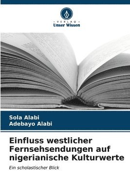 bokomslag Einfluss westlicher Fernsehsendungen auf nigerianische Kulturwerte