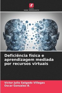 bokomslag Deficincia fsica e aprendizagem mediada por recursos virtuais