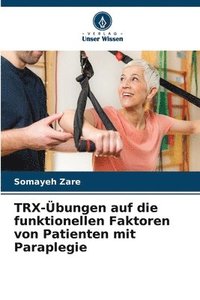 bokomslag TRX-bungen auf die funktionellen Faktoren von Patienten mit Paraplegie