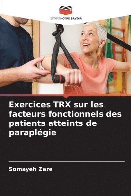 Exercices TRX sur les facteurs fonctionnels des patients atteints de paraplgie 1
