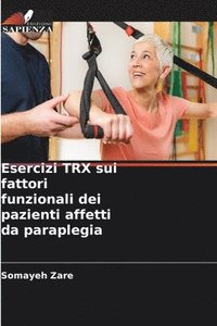 bokomslag Esercizi TRX sui fattori funzionali dei pazienti affetti da paraplegia