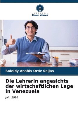 Die Lehrerin angesichts der wirtschaftlichen Lage in Venezuela 1