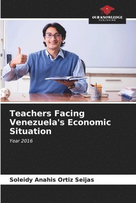 bokomslag Teachers Facing Venezuela's Economic Situation