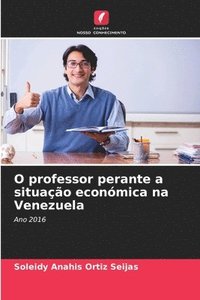 bokomslag O professor perante a situao econmica na Venezuela