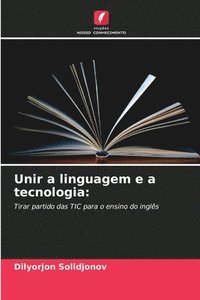 bokomslag Unir a linguagem e a tecnologia