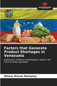 bokomslag Factors that Generate Product Shortages in Venezuela