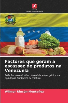 Factores que geram a escassez de produtos na Venezuela 1