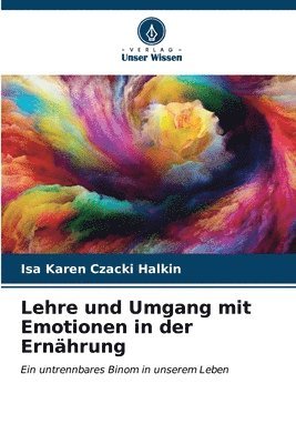 bokomslag Lehre und Umgang mit Emotionen in der Ernhrung