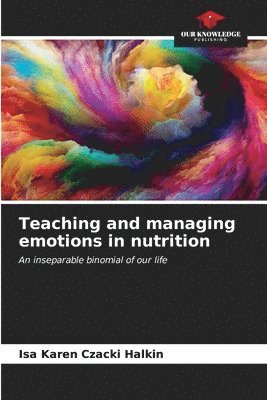 bokomslag Teaching and managing emotions in nutrition