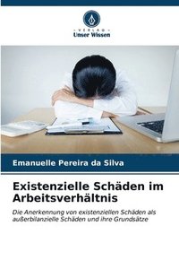 bokomslag Existenzielle Schden im Arbeitsverhltnis