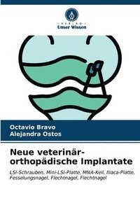 bokomslag Neue veterinr-orthopdische Implantate