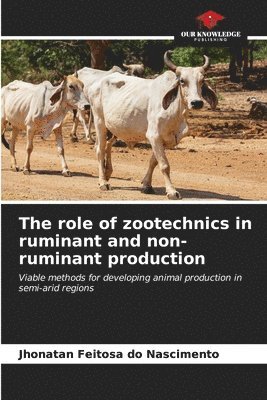 The role of zootechnics in ruminant and non-ruminant production 1