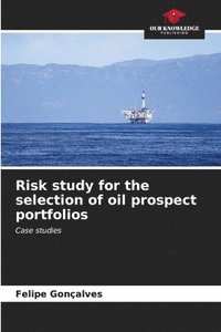 bokomslag Risk study for the selection of oil prospect portfolios
