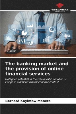 bokomslag The banking market and the provision of online financial services