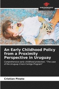 bokomslag An Early Childhood Policy from a Proximity Perspective in Uruguay