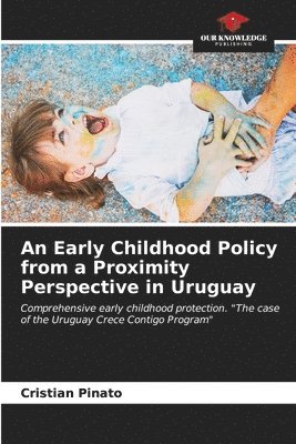 An Early Childhood Policy from a Proximity Perspective in Uruguay 1