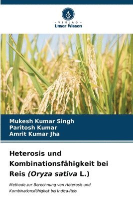 bokomslag Heterosis und Kombinationsfhigkeit bei Reis (Oryza sativa L.)