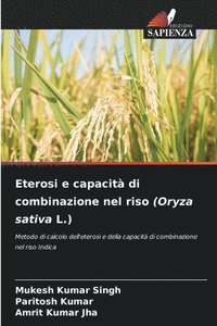 bokomslag Eterosi e capacit di combinazione nel riso (Oryza sativa L.)
