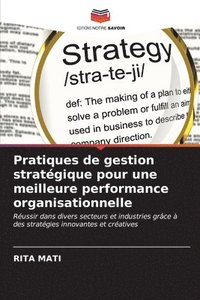 bokomslag Pratiques de gestion stratgique pour une meilleure performance organisationnelle