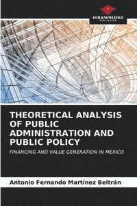 bokomslag Theoretical Analysis of Public Administration and Public Policy