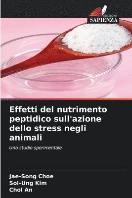 Effetti del nutrimento peptidico sull'azione dello stress negli animali 1